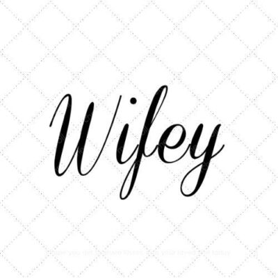 Wifey2 SVG PNG EPS AI DXF Download