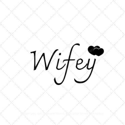 Wifey7 SVG PNG EPS AI DXF Download