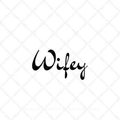 Wifey14 SVG PNG EPS AI DXF Download