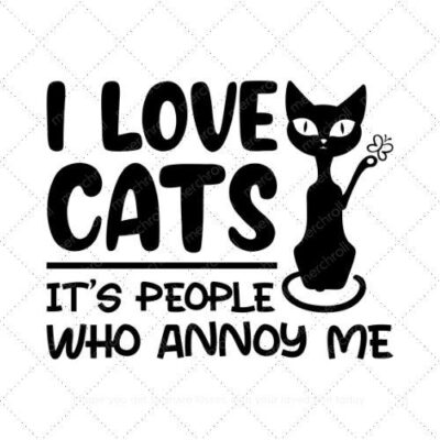 I love cats its people who annoy me SVG PNG EPS AI DXF Download