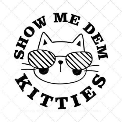 Show me dem kitties SVG PNG EPS AI DXF Download
