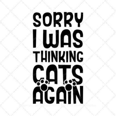 Sorry I was thinking cats again SVG PNG EPS AI DXF Download