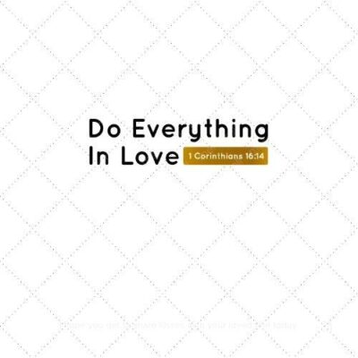Do everything in love SVG PNG EPS AI DXF Download