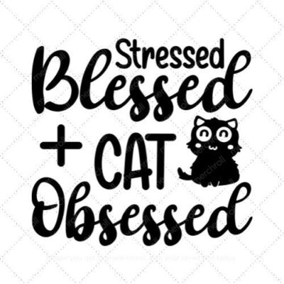Stressed blessed + cat obssesed SVG PNG EPS AI DXF Download