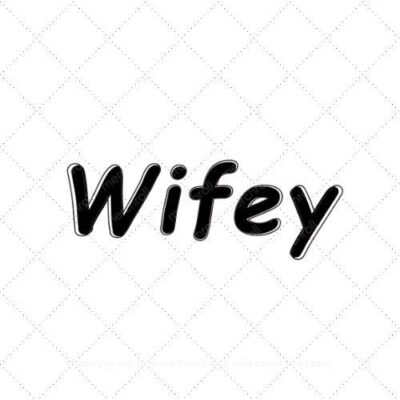 Wifey3 SVG PNG EPS AI DXF Download
