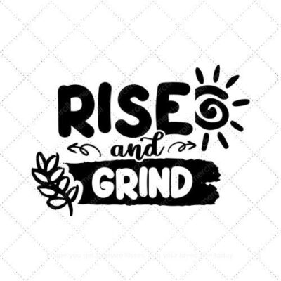 Rise and grind SVG PNG EPS AI DXF Download