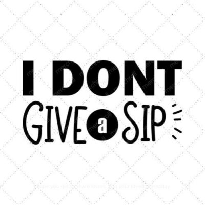 I dont give a sip SVG PNG EPS AI DXF Download