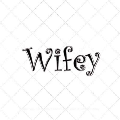 Wifey4 SVG PNG EPS AI DXF Download