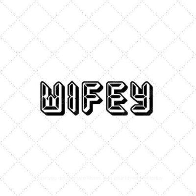 Wifey16 SVG PNG EPS AI DXF Download