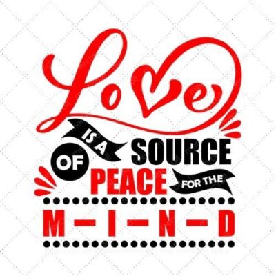 Love is a source of peace for the mind SVG PNG EPS AI DXF Download