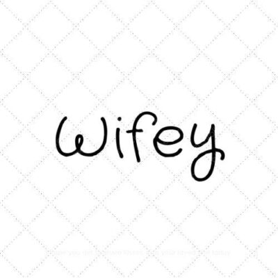 Wifey5 SVG PNG EPS AI DXF Download