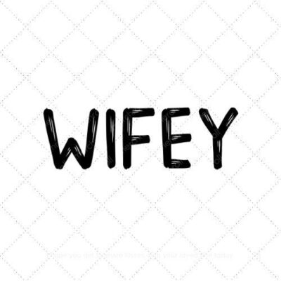 Wifey10 SVG PNG EPS AI DXF Download