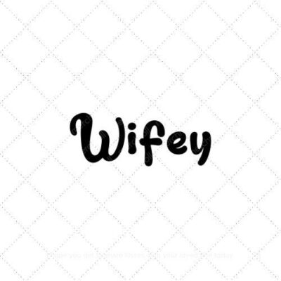 Wifey35 SVG PNG EPS AI DXF Download