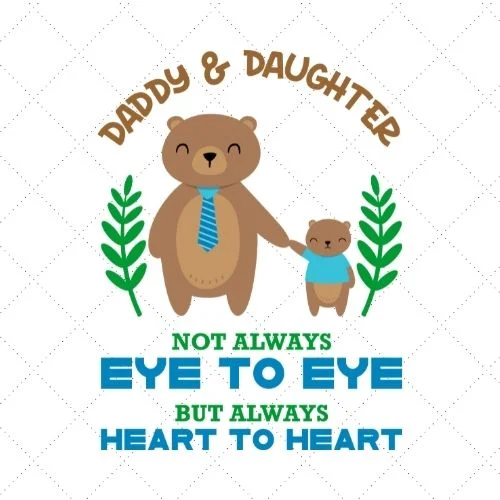 Daddy & Daughter Not Always Eye To Eye But Always Heart To Heart SVG PNG EPS DXF AI Download