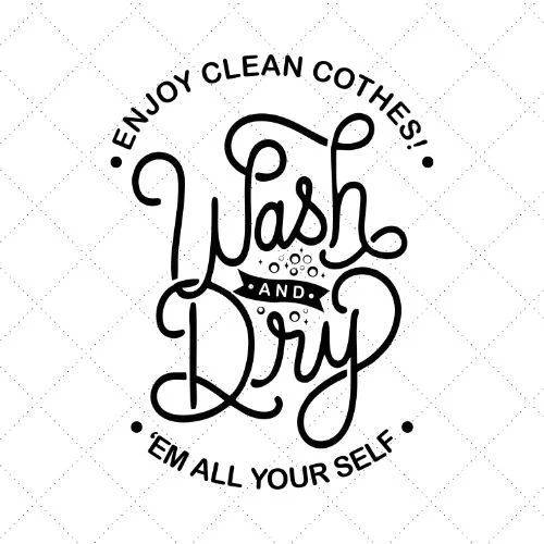 Enjoy Clean Clothes! 'Em All Your Self SVG PNG EPS DXF AI Download