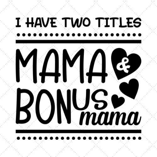 God gifted me two titles MOM and MEME and i rock them both svg eps dxf png  file , Mother day – lasoniansvg