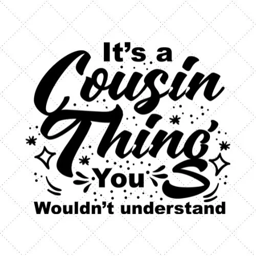It's A Cousin Thing You Wouldn't Understand SVG PNG EPS DXF AI Download