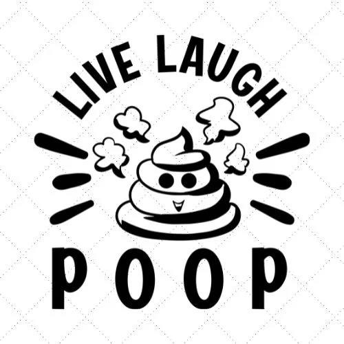 Live Laugh Poop SVG PNG EPS DXF AI Download