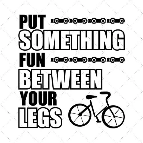 Put Something Fun Between Your Legs SVG PNG EPS DXF AI Download