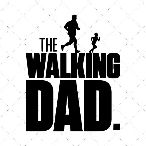 The Walking Dad Ever SVG PNG EPS DXF AI Download