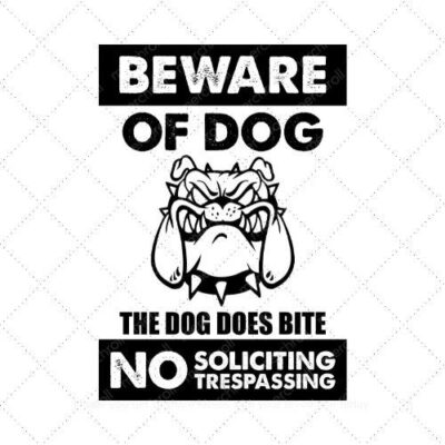 Beware of dog the dog does bite no soliciting no trespassing SVG PNG EPS DXF AI Download