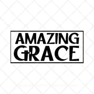 Amazing Grace SVG PNG EPS AI DXF Download