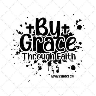 BY GRACE THROUGH FAITH SVG PNG EPS AI DXF Download