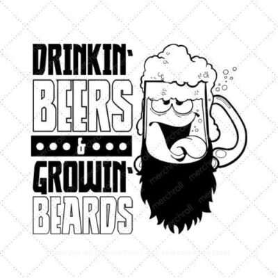 Drinkin beers and growin beards SVG PNG EPS DXF AI Download