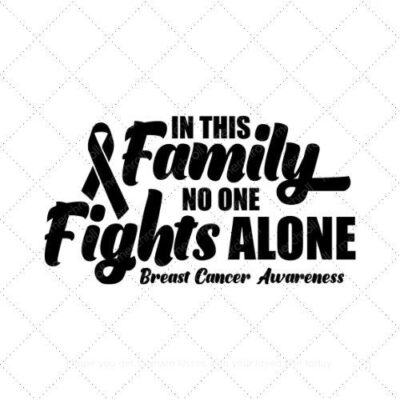 In this family no one fights alone breast cancer awareness SVG PNG EPS DXF AI Download