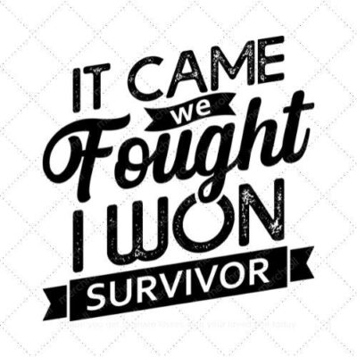 It came we fought I won survivor SVG PNG EPS DXF AI Download