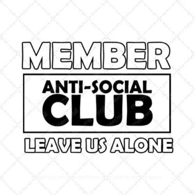 MEMBER ANTI-SOCIAL CLUB LEAVE US ALONE SVG PNG EPS DXF AI Download