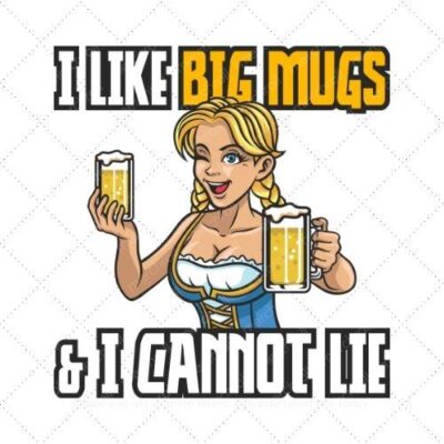 I like big mugs and I cannot lie SVG PNG EPS DXF AI Download