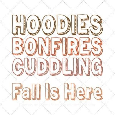 Hoodies bonfires cuddling fall is here SVG PNG EPS DXF AI Download