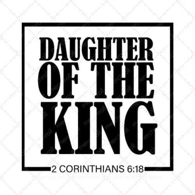 DAUGHTER OF THE KING SVG PNG EPS AI DXF Download