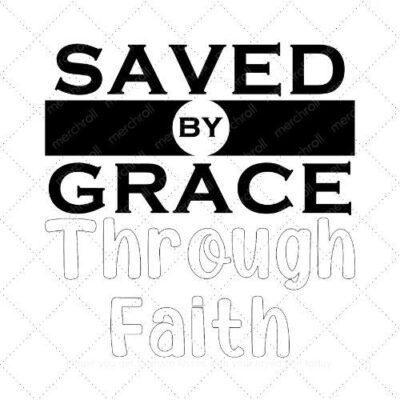 Saved by grace through fate SVG PNG EPS AI DXF Download