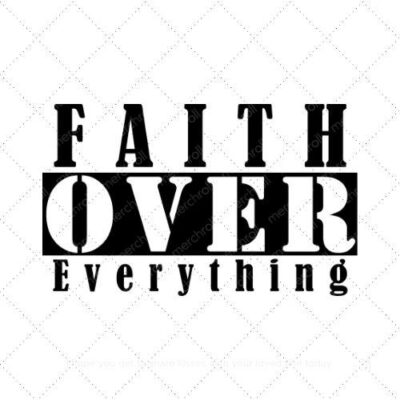 Faith over everything SVG PNG EPS AI DXF Download