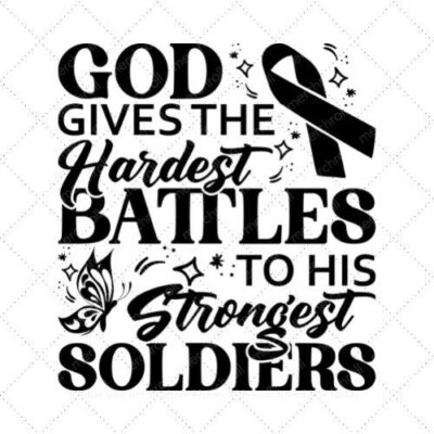 God gives the hardest battles to his strongest soldiers SVG PNG EPS DXF AI Download