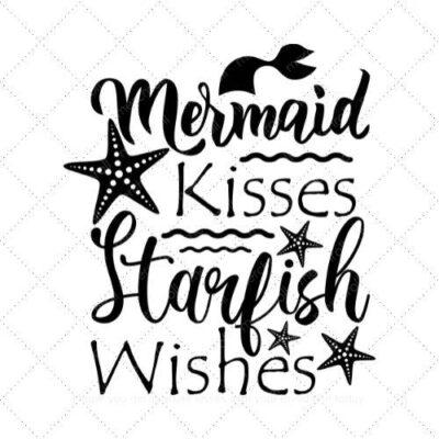 Mermaid kisses starfish wishes SVG PNG EPS DXF AI Download