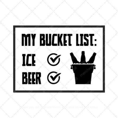 My bucket list ice beer SVG PNG EPS DXF AI Download