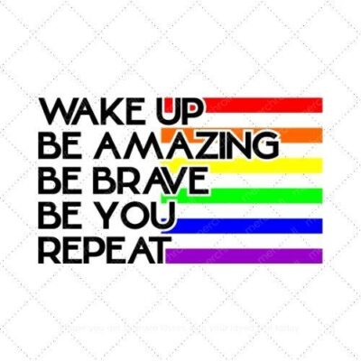 Wake up be amazing be brave be you repeat SVG PNG EPS AI DXF Download