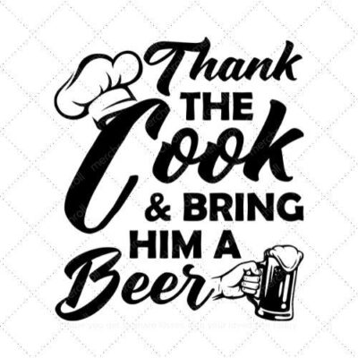 Thank the cook and bring him a beer SVG PNG EPS DXF AI Download