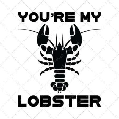 You're my lobster SVG PNG EPS AI DXF Download