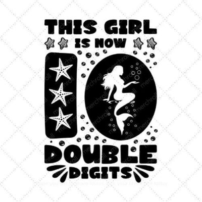 This girl is now 10 double digits SVG PNG EPS DXF AI Download