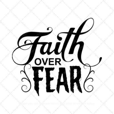 Faith over fear SVG PNG EPS DXF AI Download