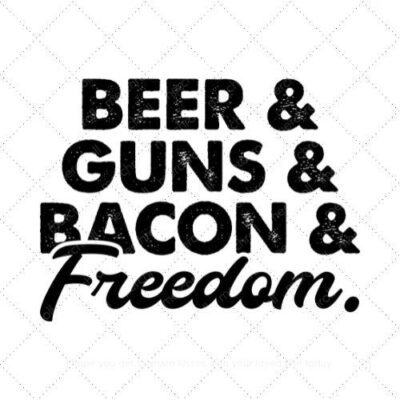 Beer & guns & bacon & freedom SVG PNG EPS DXF AI Download