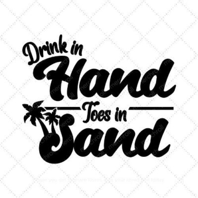 Drink in hand toes in sand SVG PNG EPS DXF AI Download