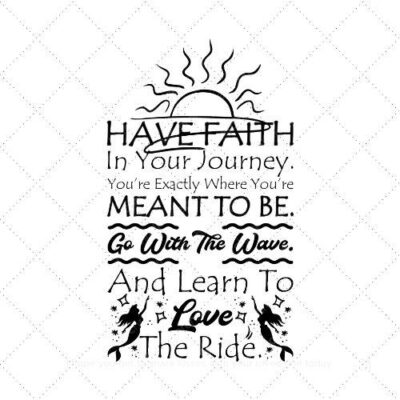 Have faith in your journey you're exactly where you're meant to be SVG PNG EPS DXF AI Download