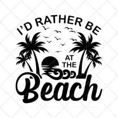 Id rather be at the beach SVG PNG EPS DXF AI Download