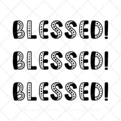 BLESSED! BLESSED! BLESSED! SVG PNG EPS AI DXF Download