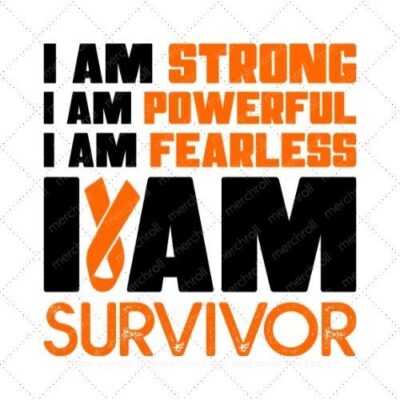 I am strong I am powerful I am fearless I am survivor SVG PNG EPS DXF AI Download
